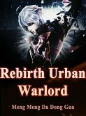 Rebirth: Urban Warlord (eBook, ePUB)