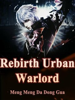 Cover Rebirth: Urban Warlord (eBook, ePUB)