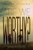 Are We Worthy? (eBook, ePUB)