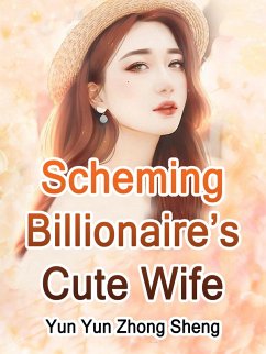 Cover Scheming Billionaire's Cute Wife (eBook, ePUB)