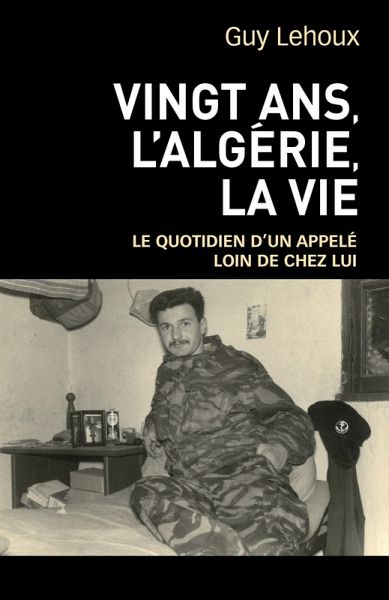 Vingt ans, l'Algerie, la vie (eBook, ePUB) Vingt ans, l'Algerie, la vie (eBook, ePUB)