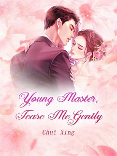 Young Master, Tease Me Gently (eBook, ePUB) - Xing, Chui