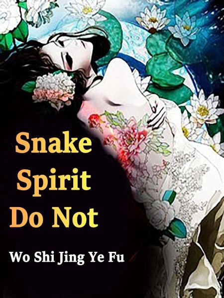 Snake Spirit, Do Not! (eBook, ePUB)