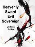 Heavenly Sword Evil Sovereign (eBook, ePUB)