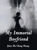 My Immortal Boyfriend (eBook, ePUB)