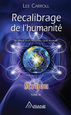 Recalibrage de l'humanite (eBook, ePUB) - Lee Carroll, Carroll