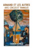 Armand et les autres: Avec cercles et triangles