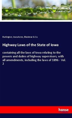 Highway Laws of the State of Iowa - Acres, Blackmar & Co.