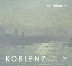Koblenz (Mängelexemplar) - Bruchhäuser, Andreas;Gube, Dieter