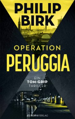 Operation Peruggia / Tom Grip Bd.1 (Mängelexemplar) - Birk, Philip