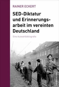 SED-Diktatur und Erinnerungsarbeit im vereinten Deutschland (Mängelexemplar) - Eckert, Rainer