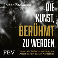 Die Kunst, berühmt zu werden (MP3-Download) - Zitelmann, Rainer