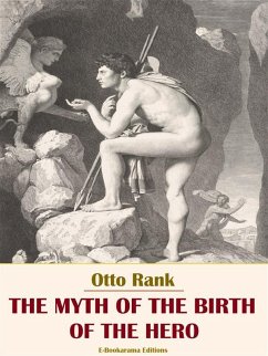 The Myth of the Birth of the Hero (eBook, ePUB) - Rank, Otto