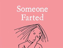 Someone Farted (eBook, ePUB) - Kaplan, Bruce Eric