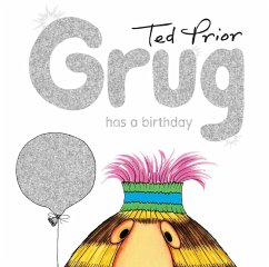 Grug Has a Birthday (eBook, ePUB) - Prior, Ted
