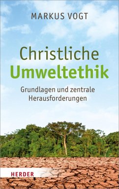 Christliche Umweltethik (eBook, PDF) - Vogt, Markus