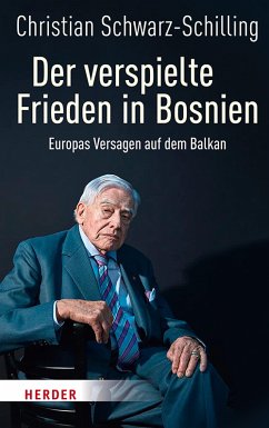 Der verspielte Frieden in Bosnien (eBook, ePUB) - Schwarz-Schilling, Christian Bundesminister a. D.