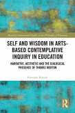Self and Wisdom in Arts-Based Contemplative Inquiry in Education (eBook, PDF)