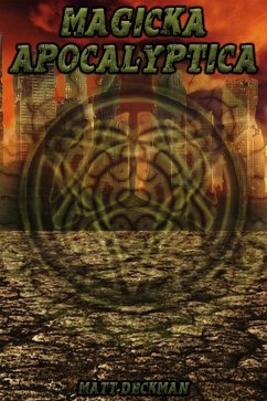 Magicka Apocalyptica (eBook, ePUB) - Deckman, Matt