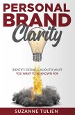 Personal Brand Clarity: Identify, Define, & Align to What You Want to be Known For (eBook, ePUB)