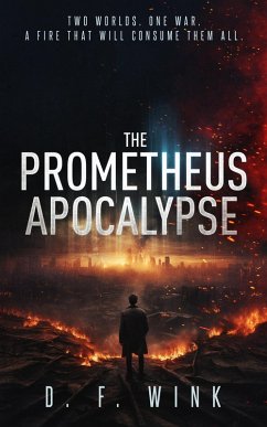 Cover The Prometheus Apocalypse (Prometheus Dystopian Trilogy, #3) (eBook, ePUB)