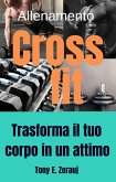 Allenamento Crossfit Trasforma il tuo corpo in un attimo (eBook, ePUB) Allenamento Crossfit Trasforma il tuo corpo in un attimo (eBook, ePUB)