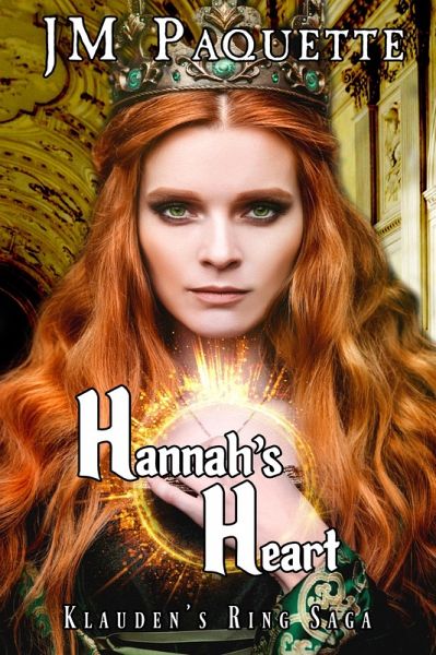 Hannah's Heart (Klauden's Ring Saga, #3) (eBook, ePUB) Hannah's Heart (Klauden's Ring Saga, #3) (eBook, ePUB)