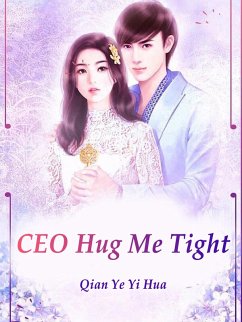 Cover CEO, Hug Me Tight (eBook, ePUB)