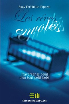 Cover Les reves envoles : Traverser le deuil d'un tout petit bebe (eBook, ePUB)