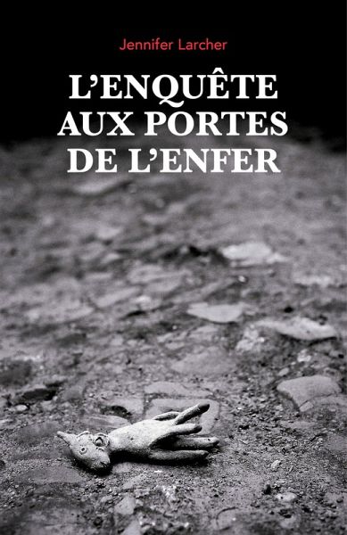 L'Enquete aux portes de l'Enfer (eBook, ePUB) L'Enquete aux portes de l'Enfer (eBook, ePUB)