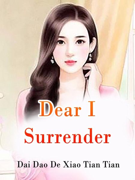Dear, I Surrender (eBook, ePUB) Dear, I Surrender (eBook, ePUB)