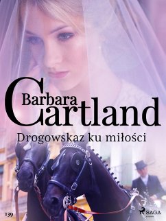 Drogowskaz ku milosci - Ponadczasowe historie milosne Barbary Cartland (eBook, ePUB) - Cartland, Barbara