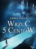 Wrzuć 5 centów (eBook, ePUB)