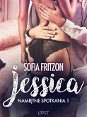 Namiętne spotkania 1: Jessica - opowiadanie erotyczne (eBook, ePUB)