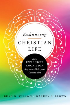 Enhancing Christian Life (eBook, ePUB) - Strawn, Brad D.; Brown, Warren S.