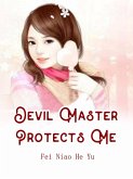 Devil Master Protects Me (eBook, ePUB)