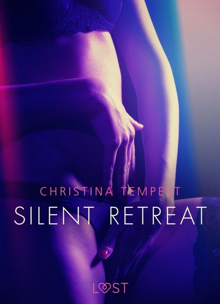 Silent Retreat - Erotic Short Story (eBook, ePUB) Silent Retreat - Erotic Short Story (eBook, ePUB)