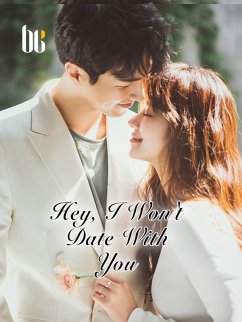 Hey, I Won't Date With You (eBook, ePUB) - Ran, Qiao