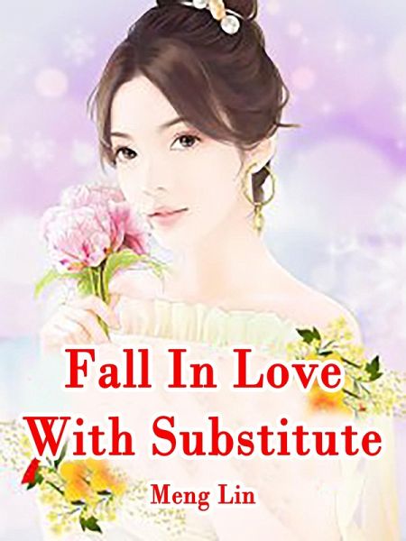 Fall In Love With Substitute (eBook, ePUB)