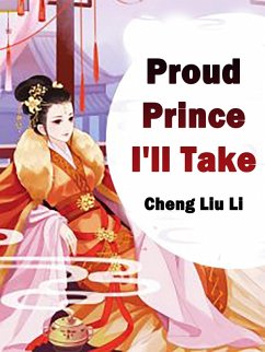 Proud Prince, I'll Take (eBook, ePUB) Cover Proud Prince, I'll Take (eBook, ePUB)