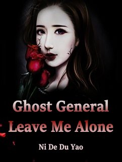 Cover Ghost General, Leave Me Alone (eBook, ePUB)