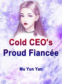 Cold CEO's Proud Fiancee (eBook, ePUB)