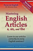 Mastering English Articles A, AN, and THE: Learn to Use English Articles Correctly in Every English Sentence! (eBook, ePUB)