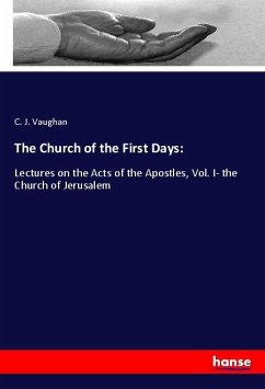 The Church of the First Days: - Vaughan, C. J.