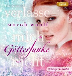 Verlasse mich nicht! / Götterfunke Bd.3 (2 MP3-CDs) (Mängelexemplar) - Woolf, Marah