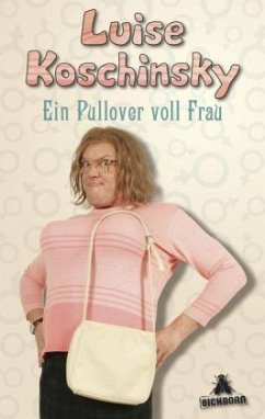 Ein Pullover voll Frau (Mängelexemplar) - Koschinsky, Luise
