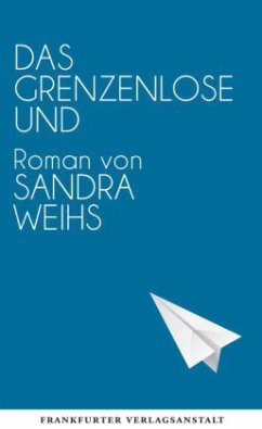 Das grenzenlose Und (Mängelexemplar) - Weihs, Sandra