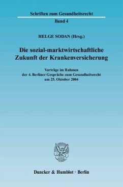 Die sozial-marktwirtschaftliche Zukunft der Krankenversicherung. (Mängelexemplar) - Sodan, Helge (Hrsg.)