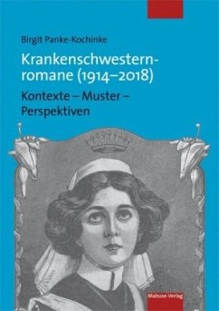 Krankenschwesternromane (1914-2018) (Mängelexemplar) - Panke-Kochinke, Birgit