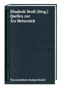 Quellen zur Ära Metternich (Mängelexemplar) - Hüls, Elisabeth (Herausgeber)